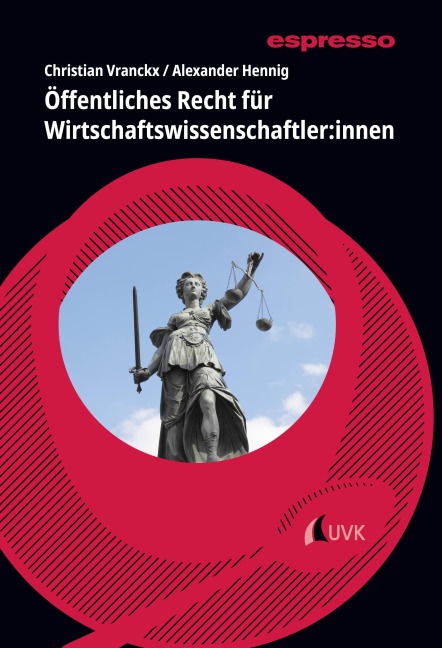 Öffentliches Recht für Wirtschaftswissenschaftler:innen - Christian Vranckx, Alexander Hennig