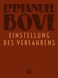 Cover-Bild zum Titel 'Einstellung des Verfahrens' von 'Emmanuel Bove'