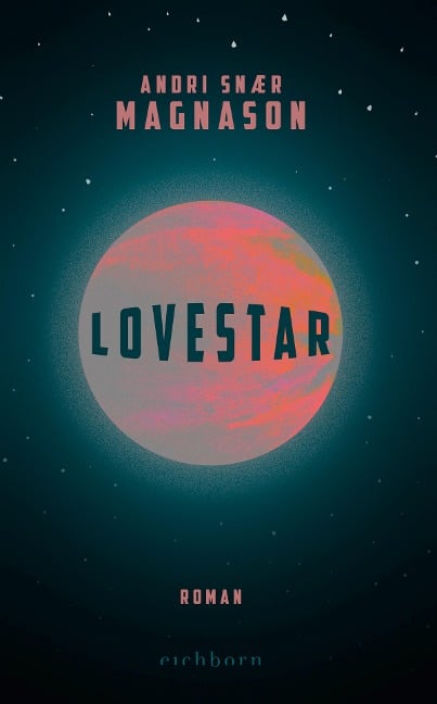 LoveStar - Andri Snaer Magnason