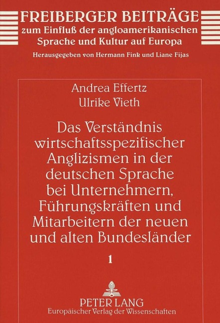 Das Verständnis wirtschaftsspezifischer Anglizismen in der deutschen Sprache bei Unternehmern, Führungskräften und Mitarbeitern der neuen und alten Bundesländer - Ulrike Vieth, Andrea Effertz