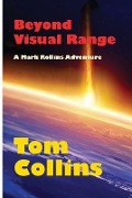 Cover-Bild zum Titel 'Beyond Visual Range' von 'Tom Collins'