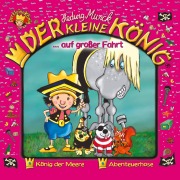 Cover-Bild zum Titel '04: Der kleine König auf großer Fahrt' von 'Hedwig Munck, Achim Gieseler'