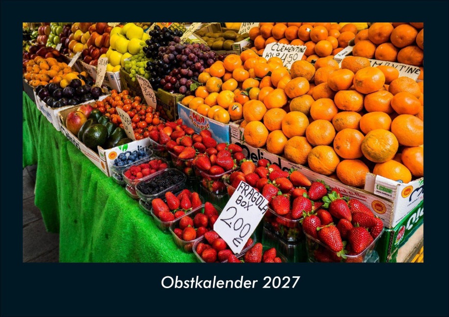 Obstkalender 2027 Fotokalender DIN A4 - Tobias Schmitt, Kevin Heber