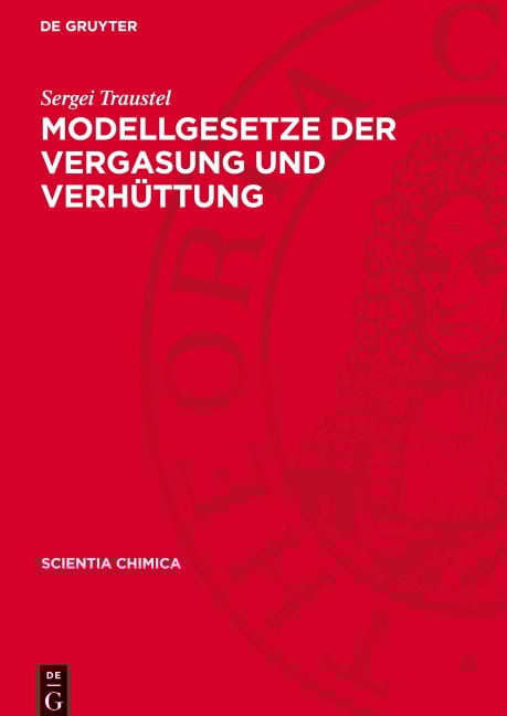 Modellgesetze der Vergasung und Verhüttung - Sergei Traustel