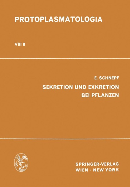 Sekretion und Exkretion bei Pflanzen - E. Schnepf