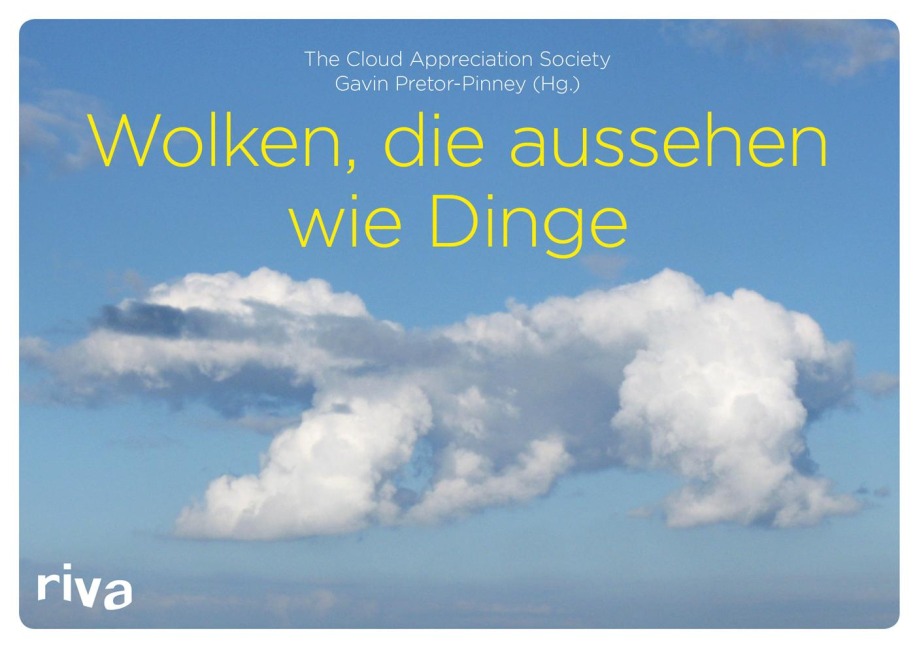 Wolken, die aussehen wie Dinge - Gavin Pretor-Pinney