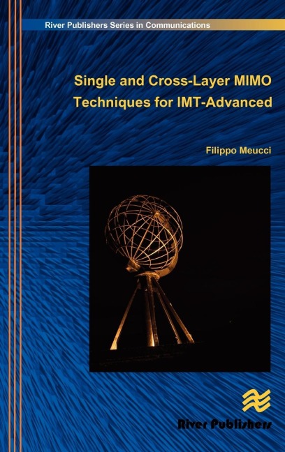 Single and Cross-Layer Mimo Techniques for Imt-Advanced - Filippo Meucci