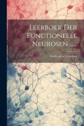 Cover-Bild zum Titel 'Leerboek Der Functioneele Neurosen ......' von 'Gerbrandus Jelgersma'