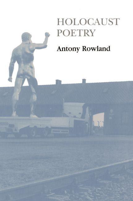 Holocaust Poetry - Antony Rowland