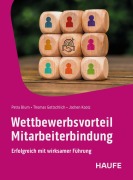 Cover-Bild zum Titel 'Wettbewerbsvorteil Mitarbeiterbindung' von 'Petra Blum, Thomas Gottschlich, Jochen Kootz'