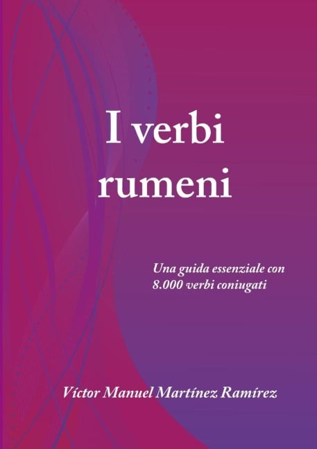 I verbi rumeni - Víctor Manuel Martínez Ramírez