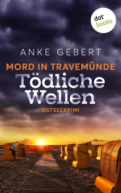 Mord in Travemünde: Tödliche Wellen - Anke Gebert