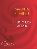 Thirty Day Affair (Mills & Boon Desire) - Maureen Child