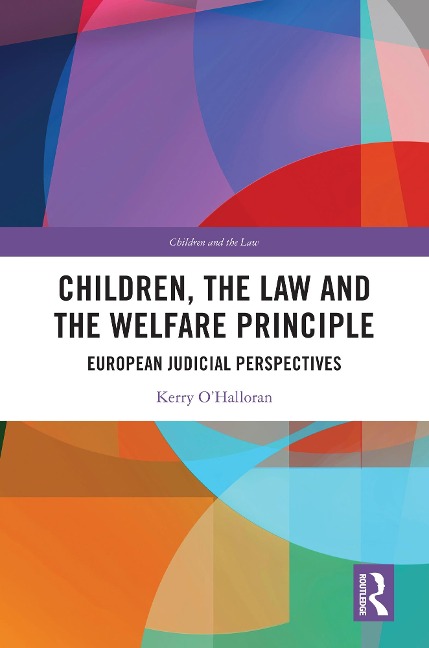 Children, the Law and the Welfare Principle - Kerry O'Halloran