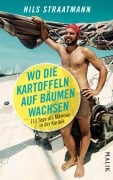 Wo die Kartoffeln auf Bäumen wachsen - Nils Straatmann