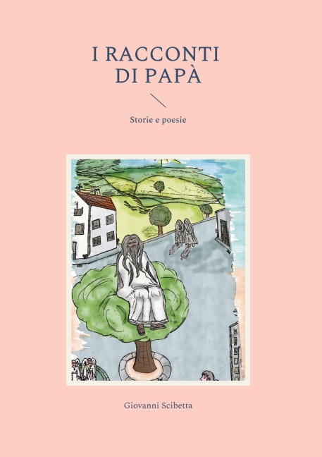 I racconti di papà - Giovanni Scibetta