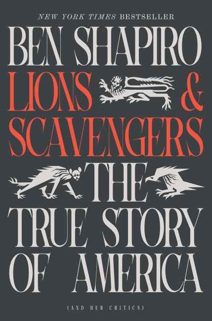 Lions and Scavengers - Ben Shapiro