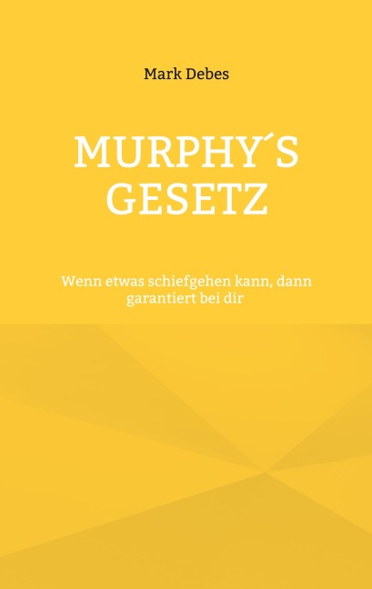 Murphy's Gesetz - Mark Debes