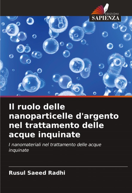 Il ruolo delle nanoparticelle d'argento nel trattamento delle acque inquinate - Rusul Saeed Radhi
