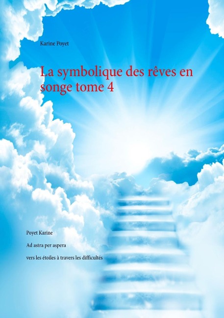 La symbolique des rêves en songe tome 4 - Karine Poyet