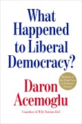 Cover-Bild zum Titel 'What Happened to Liberal Democracy?' von 'Daron Acemoglu'