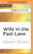 Wife in the Fast Lane - Karen Quinn