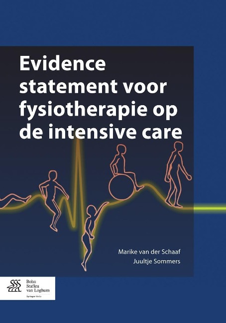 Evidence statement voor fysiotherapie op de intensive care - Marike van der Schaaf, Juultje Sommers