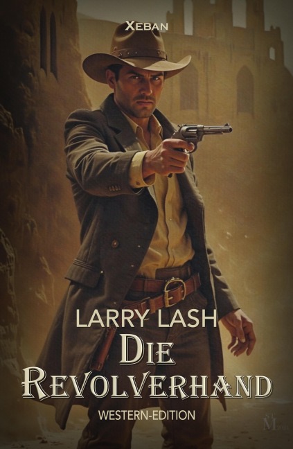 Die Revolverhand - Larry Lash