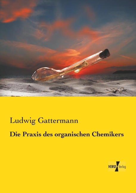 Die Praxis des organischen Chemikers - Ludwig Gattermann