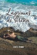 Cover-Bild zum Titel 'Lágrimas de Sirena' von 'José Carlos Gimeno Hurtado'