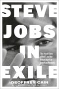 Cover-Bild zum Titel 'Steve Jobs in Exile' von 'Geoffrey Cain'
