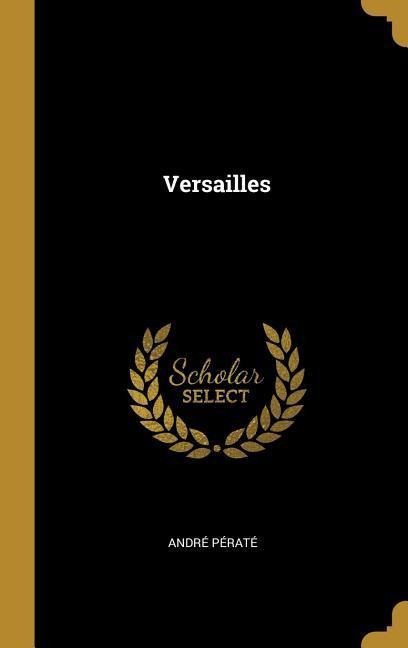 Versailles - Andre Perate