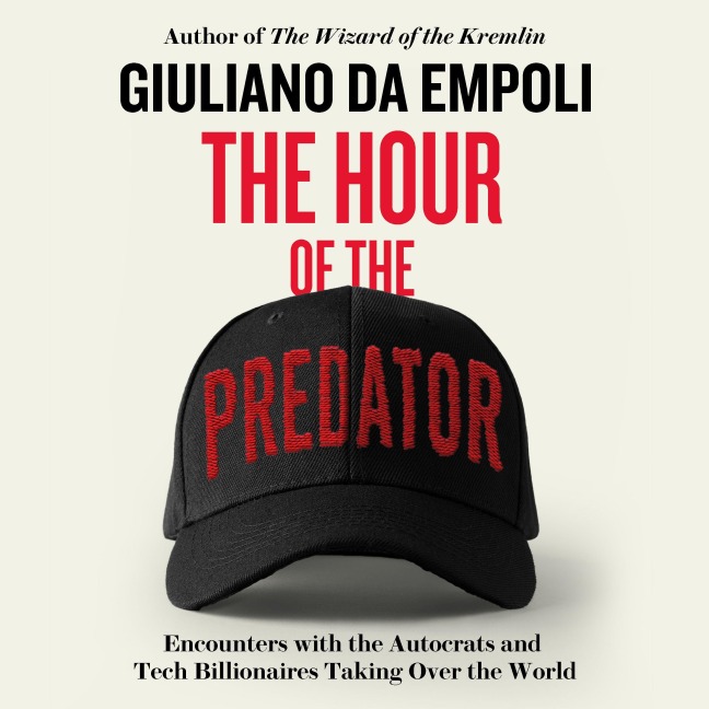 The Hour of the Predator - Giuliano Da Empoli