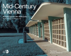 Cover-Bild zum Titel 'Mid-Century Vienna' von 'Tom Koch'