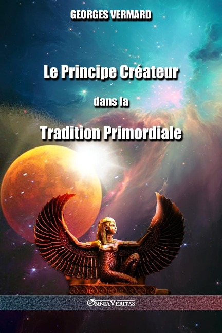 Le Principe Créateur dans la Tradition Primordiale - Georges Vermard