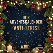 Cover-Bild zum Titel 'Dein Adventskalender: Anti-Stress' von 'Leah Fuchs'