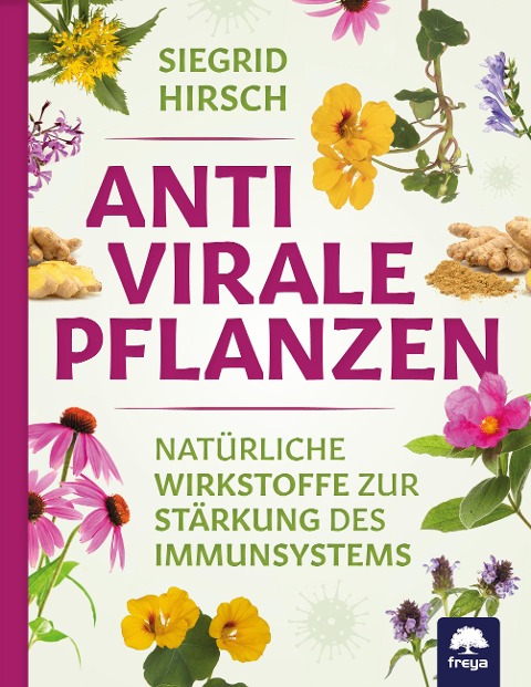 Antivirale Pflanzen - Siegrid Hirsch