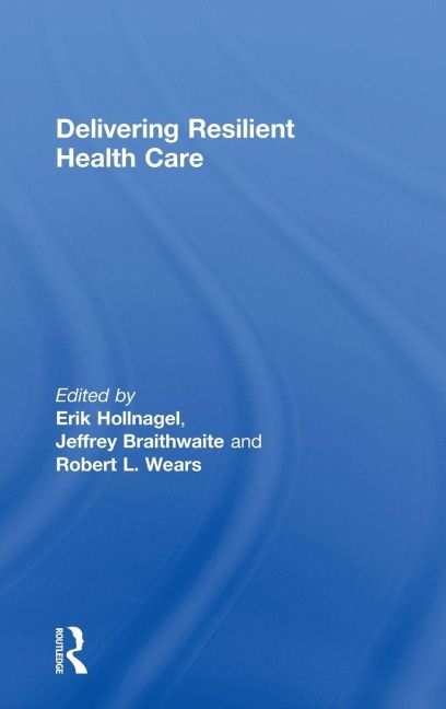 Delivering Resilient Health Care - 