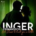 Cover-Bild zum Titel 'But I have to hurt you a little' von 'Inger Frimansson'