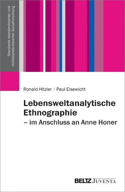 Lebensweltanalytische Ethnographie - Ronald Hitzler, Paul Eisewicht