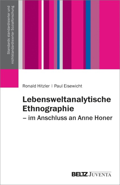 Lebensweltanalytische Ethnographie - Ronald Hitzler, Paul Eisewicht
