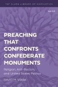 Cover-Bild zum Titel 'Preaching That Confronts Confederate Monuments' von 'David M Stark'