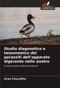 Cover-Bild zum Titel 'Studio diagnostico e tassonomico dei parassiti dell'apparato digerente nelle anatre' von 'Israa Faiq Jaffar'