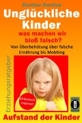 Cover-Bild zum Titel 'Erziehungsratgeber: Unglückliche Kinder - so misslingt die Erziehung unserer Kinder garantiert' von 'Dantse Dantse'