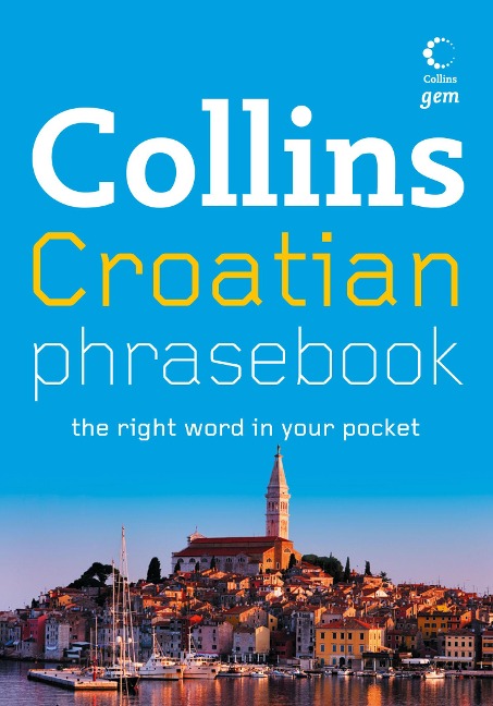 Collins Gem Croatian Phrasebook and Dictionary - Collins Dictionaries