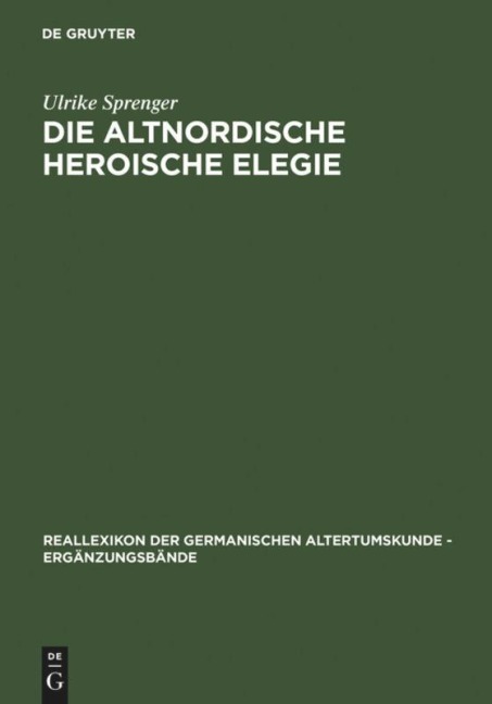 Die altnordische Heroische Elegie - Ulrike Sprenger