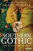Cover-Bild zum Titel 'Southern Gothic - Das Grauen wohnt nebenan' von 'Grady Hendrix'