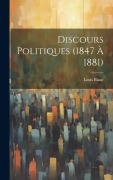 Cover-Bild zum Titel 'Discours Politiques (1847 à 1881)' von 'Louis Blanc'