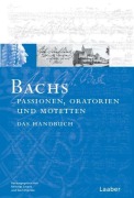 Cover-Bild zum Titel 'Bach-Handbuch. Bachs Oratorien, Passionen und Motetten' von ''