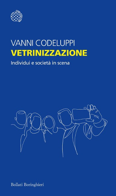 Vetrinizzazione. Individui e società in scena - Vanni Codeluppi